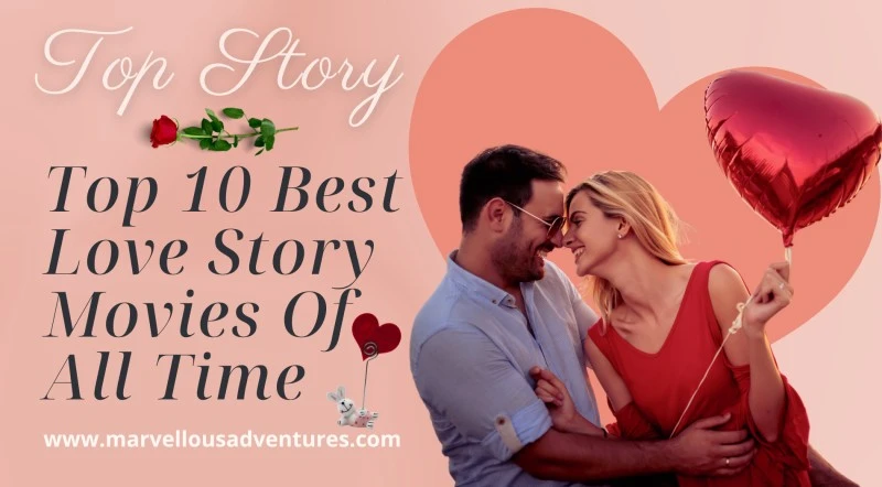 Top 15 Best Love Story Movies Of All Time