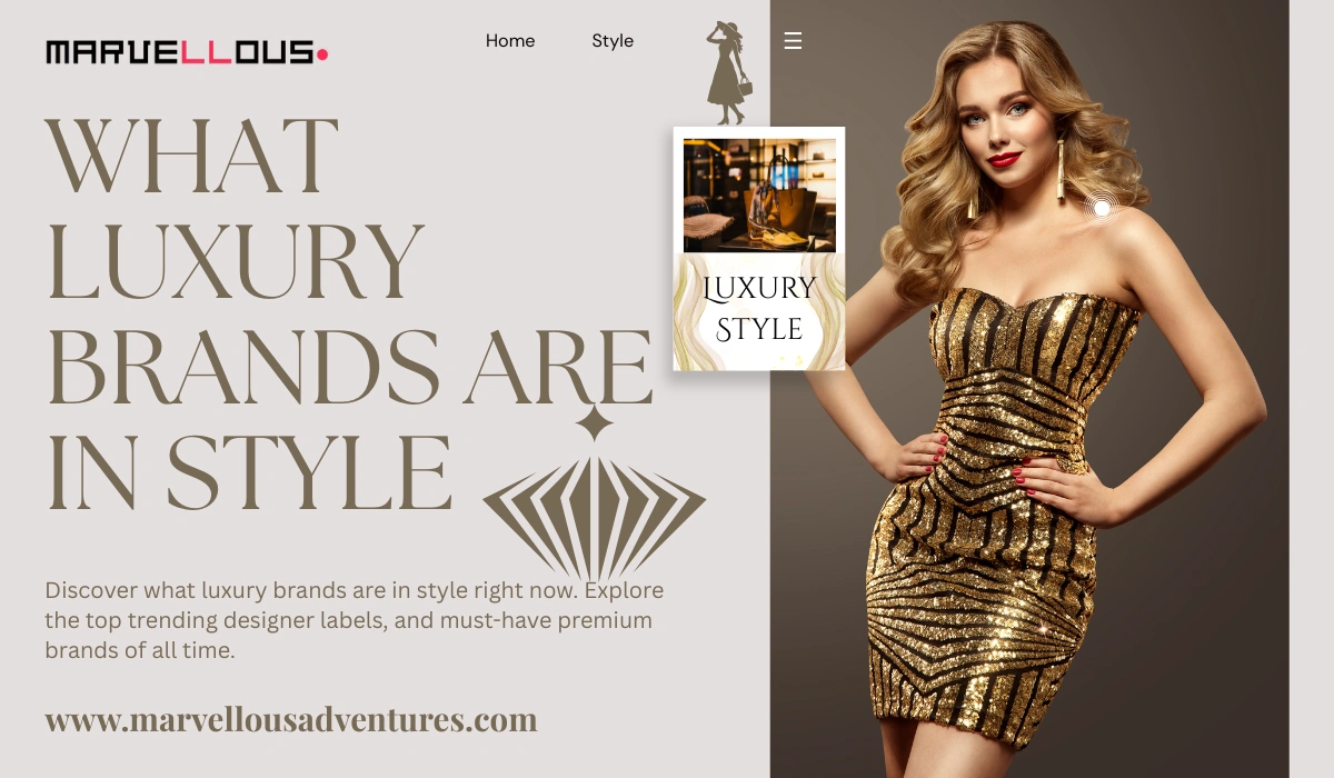What Luxury Brands Are In Style: Top Trending Designer Style